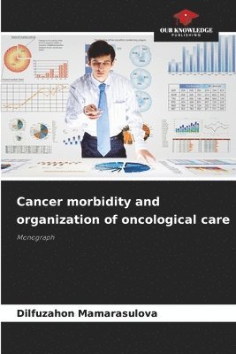 Cancer morbidity and organization of oncological care
