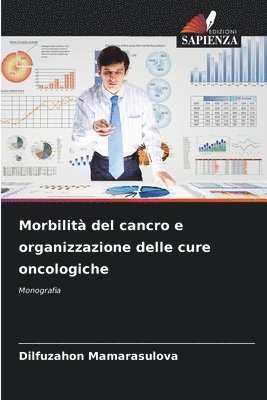 Morbilit del cancro e organizzazione delle cure oncologiche 1