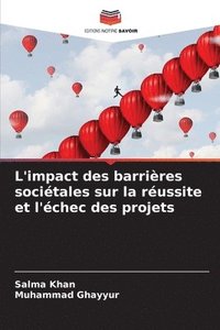 bokomslag L'impact des barrières sociétales sur la réussite et l'échec des projets