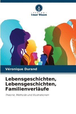 bokomslag Lebensgeschichten, Lebensgeschichten, Familienverläufe