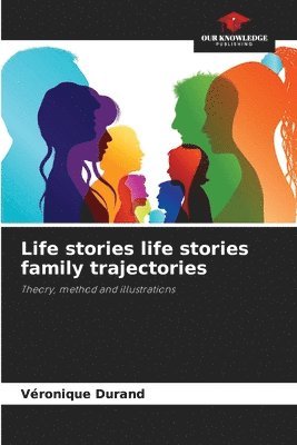 Véronique Durand - Life stories life stories family trajectories, Häftad