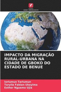 bokomslag Impacto Da Migração Rural-Urbana Na Cidade de Gboko Do Estado de Benue