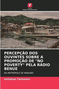 bokomslag Percepo DOS Ouvintes Sobre a Promoo de &quot;No Poverty&quot; Pela Rdio Benue