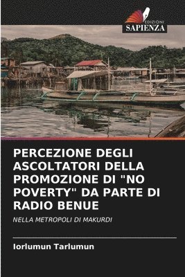 bokomslag Percezione Degli Ascoltatori Della Promozione Di "No Poverty" Da Parte Di Radio Benue