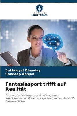 Sukhdayal Dhanday, Sandeep Ranjan - Fantasiesport trifft auf Realität, Häftad