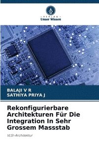 bokomslag Rekonfigurierbare Architekturen Fr Die Integration In Sehr Grossem Massstab