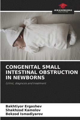 bokomslag Congenital Small Intestinal Obstruction in Newborns