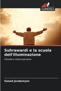 bokomslag Suhrawardi e la scuola dell'illuminazione