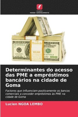 Determinantes do acesso das PME a emprstimos bancrios na cidade de Goma 1