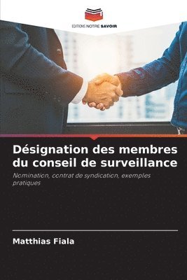 bokomslag Dsignation des membres du conseil de surveillance