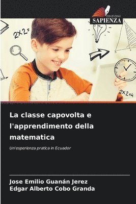 Jose Emilio Guanán Jerez, Edgar Alberto Cobo Granda - classe capovolta e l'apprendimento della matematica, Häftad