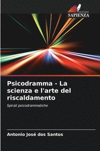 bokomslag Psicodramma - La scienza e l'arte del riscaldamento