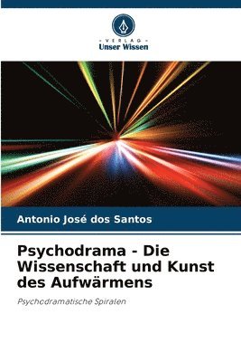 bokomslag Psychodrama - Die Wissenschaft und Kunst des Aufwrmens