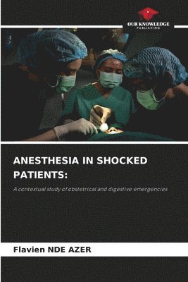 Anesthesia in Shocked Patients
