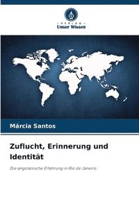 bokomslag Zuflucht, Erinnerung und Identität