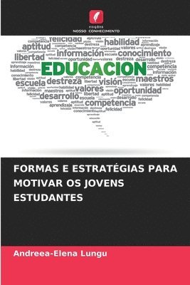 Formas E Estratégias Para Motivar OS Jovens Estudantes