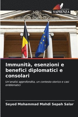 bokomslag Immunità, esenzioni e benefici diplomatici e consolari