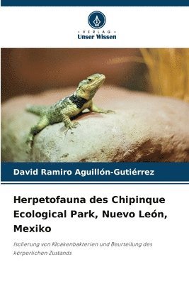 David Ramiro Aguillón-Gutiérrez - Herpetofauna des Chipinque Ecological Park, Nuevo León, Mexiko, Häftad