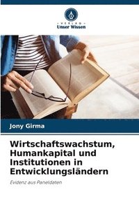 bokomslag Wirtschaftswachstum, Humankapital und Institutionen in Entwicklungsländern