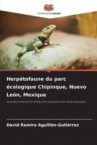 bokomslag Herptofaune du parc cologique Chipinque, Nuevo Len, Mexique