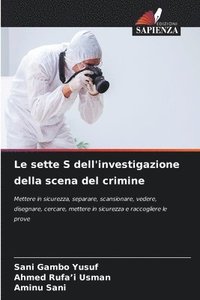 bokomslag Le sette S dell'investigazione della scena del crimine