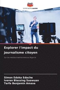 bokomslag Explorer l'impact du journalisme citoyen