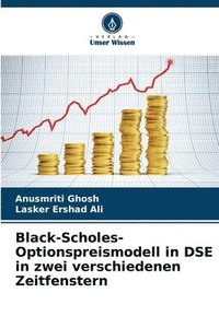 bokomslag Black-Scholes-Optionspreismodell in DSE in zwei verschiedenen Zeitfenstern