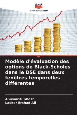 Modèle d'évaluation des options de Black-Scholes dans le DSE dans deux fenêtres temporelles différentes