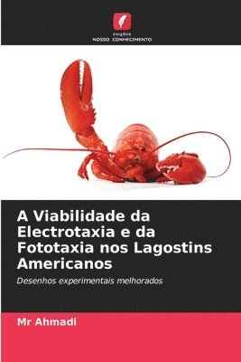 A Viabilidade da Electrotaxia e da Fototaxia nos Lagostins Americanos 1