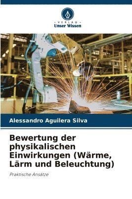 Bewertung der physikalischen Einwirkungen (Wrme, Lrm und Beleuchtung) 1