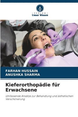 Farhan Hussain, Anushka Sharma, ANUSHKA SHARMA - Kieferorthopädie für Erwachsene, Häftad