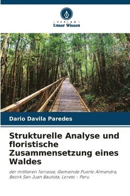 bokomslag Strukturelle Analyse und floristische Zusammensetzung eines Waldes