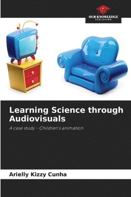 Learning Science through Audiovisuals 1