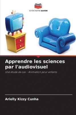 bokomslag Apprendre les sciences par l'audiovisuel