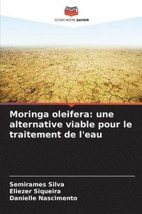 bokomslag Moringa oleifera: une alternative viable pour le traitement de l'eau