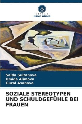 bokomslag Soziale Stereotypen Und Schuldgefhle Bei Frauen