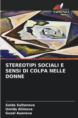 bokomslag Stereotipi Sociali E Sensi Di Colpa Nelle Donne