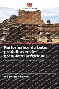 bokomslag Performance du bton produit avec des granulats latritiques