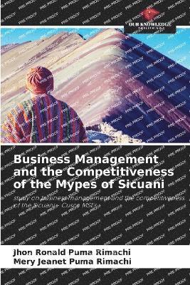 Business Management and the Competitiveness of the Mypes of Sicuani