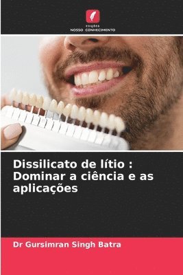 bokomslag Dissilicato de lítio: Dominar a ciência e as aplicações