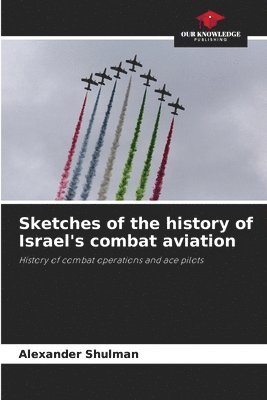 Sketches of the history of Israel's combat aviation