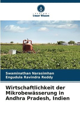 bokomslag Wirtschaftlichkeit der Mikrobewässerung in Andhra Pradesh, Indien