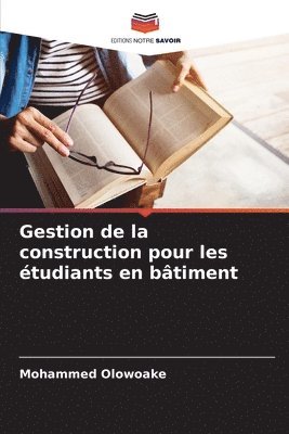 bokomslag Gestion de la construction pour les tudiants en btiment