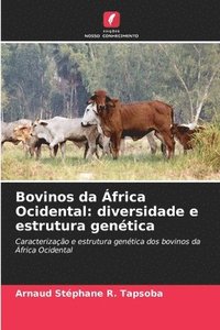 bokomslag Bovinos da África Ocidental: diversidade e estrutura genética