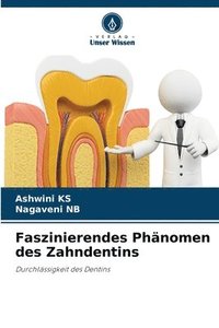 bokomslag Faszinierendes Phänomen des Zahndentins