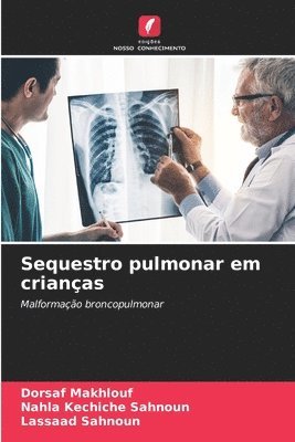 Dorsaf Makhlouf, Nahla Kechiche Sahnoun, Lassaad Sahnoun - Sequestro pulmonar em crianças, Häftad