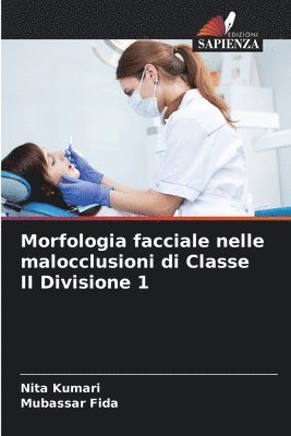 bokomslag Morfologia facciale nelle malocclusioni di Classe II Divisione 1