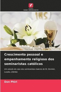 bokomslag Crescimento pessoal e empenhamento religioso dos seminaristas catlicos