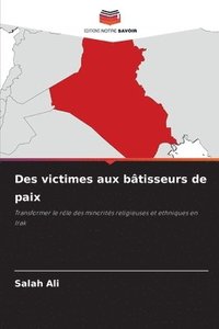 bokomslag Des victimes aux btisseurs de paix