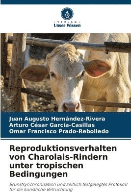 bokomslag Reproduktionsverhalten von Charolais-Rindern unter tropischen Bedingungen